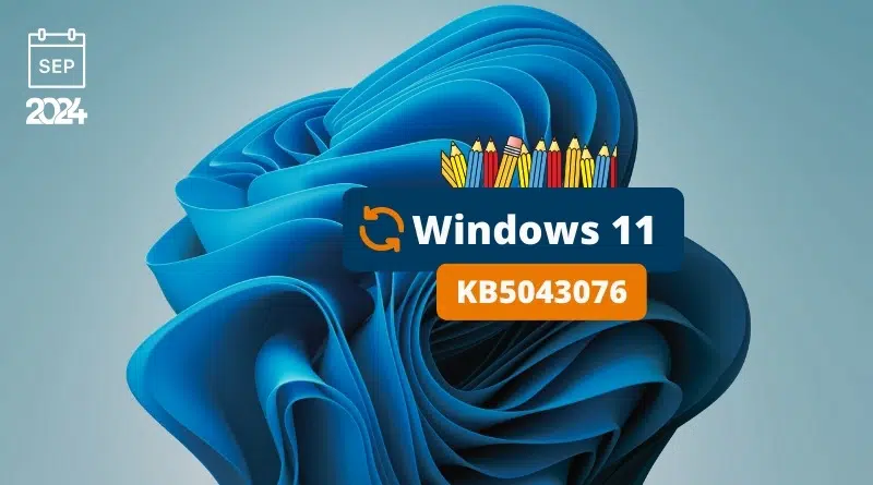 À quoi sert exactement la mise à jour KB5043076